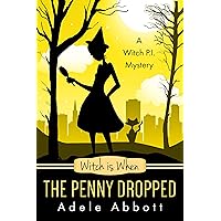 Witch is When The Penny Dropped (A Witch P.I. Mystery Book 6) Witch is When The Penny Dropped (A Witch P.I. Mystery Book 6) Kindle Audible Audiobook Paperback