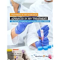 Advances in HIV Treatment: HIV Enzyme Inhibitors and Antiretroviral Therapy (Frontiers in HIV Research Book 1) Advances in HIV Treatment: HIV Enzyme Inhibitors and Antiretroviral Therapy (Frontiers in HIV Research Book 1) Kindle Paperback