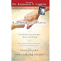 A Touch from Heaven: A Little Boy's story of Surgery, Heaven and Healing (An NDE Collection) A Touch from Heaven: A Little Boy's story of Surgery, Heaven and Healing (An NDE Collection) Paperback Kindle