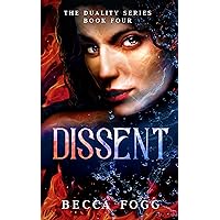 Dissent (The Duality Series Book 4) Dissent (The Duality Series Book 4) Kindle Paperback