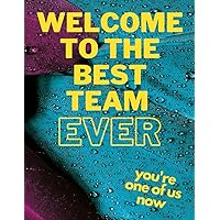 Welcome To The Best Team Ever: 8.5x11 glossy notebook (100 pages) gift for employee coworker staff member Welcome To The Best Team Ever: 8.5x11 glossy notebook (100 pages) gift for employee coworker staff member Paperback