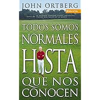 Todos somos normales hasta que nos conocen (Spanish Edition) Todos somos normales hasta que nos conocen (Spanish Edition) Paperback Kindle