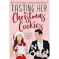 Tasting Her Christmas Cookies: A Holiday Romantic Comedy (Frost Brothers Book 2) Tasting Her Christmas Cookies: A Holiday Romantic Comedy (Frost Brothers Book 2) Kindle Audible Audiobook Paperback
