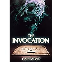 The Invocation: A Supernatural Thriller