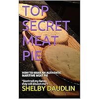 TOP SECRET MEAT PIE: HOW TO MAKE AN AUTHENTIC MARITIME MEAT PIE
