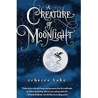 A Creature of Moonlight A Creature of Moonlight Kindle Hardcover Paperback Mass Market Paperback