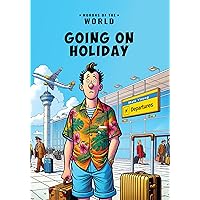 Morons of the World: Going on Holiday Morons of the World: Going on Holiday Kindle Paperback