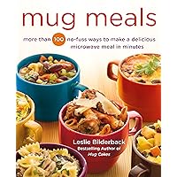Mug Meals: More Than 100 No-Fuss Ways to Make a Delicious Microwave Meal in Minutes Mug Meals: More Than 100 No-Fuss Ways to Make a Delicious Microwave Meal in Minutes Paperback Kindle