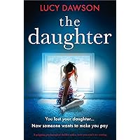 The Daughter: A gripping psychological thriller with a twist you won’t see coming The Daughter: A gripping psychological thriller with a twist you won’t see coming Kindle Audible Audiobook Paperback Audio CD