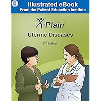 X-Plain ® Uterine Diseases