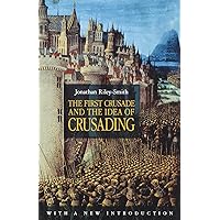 The First Crusade and the Idea of Crusading (The Middle Ages Series) The First Crusade and the Idea of Crusading (The Middle Ages Series) Paperback Hardcover Mass Market Paperback