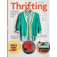 Thrifting - Shopping Tips & Tricks, Furniture, Clothing, Kids, Books, Art, Best Cities, Sustainability, Consignment, Vintage, Estate Sales, Auctions, Garage Sales, Flea Markets, Online, Selling & More