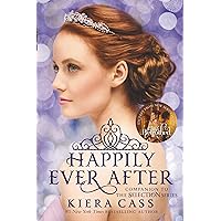 Happily Ever After: Companion to the Selection Series (The Selection Novella) Happily Ever After: Companion to the Selection Series (The Selection Novella) Paperback Audible Audiobook Kindle Hardcover Preloaded Digital Audio Player