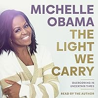 The Light We Carry: Overcoming in Uncertain Times The Light We Carry: Overcoming in Uncertain Times Audible Audiobook Paperback Kindle Hardcover Audio CD