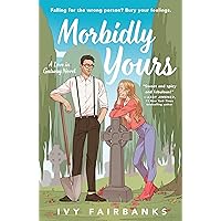 Morbidly Yours (A Love in Galway Novel Book 1) Morbidly Yours (A Love in Galway Novel Book 1) Kindle Paperback Audible Audiobook