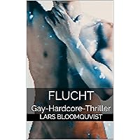 Flucht: Gay-Hardcore-Thriller (Geschlechtsverräter-Reihe 2) (German Edition) Flucht: Gay-Hardcore-Thriller (Geschlechtsverräter-Reihe 2) (German Edition) Kindle Paperback