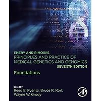 Emery and Rimoin’s Principles and Practice of Medical Genetics and Genomics: Foundations Emery and Rimoin’s Principles and Practice of Medical Genetics and Genomics: Foundations eTextbook Hardcover