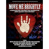Move Me Brightly - Celebrating Jerry Garcia's 70th Birthday