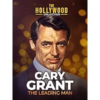 The Hollywood Collection: Cary Grant: The Leading Man