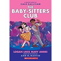 Logan Likes Mary Anne!: A Graphic Novel (The Baby-Sitters Club #8) (8) (The Baby-Sitters Club Graphix) Logan Likes Mary Anne!: A Graphic Novel (The Baby-Sitters Club #8) (8) (The Baby-Sitters Club Graphix) Paperback Kindle Hardcover
