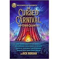 The Cursed Carnival and Other Calamities: New Stories About Mythic Heroes The Cursed Carnival and Other Calamities: New Stories About Mythic Heroes Library Binding Paperback Kindle Audible Audiobook Hardcover