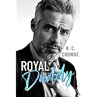 Royal Daddy: An Age Gap, Surprise Pregnancy Romance (Silver Fox Daddies) Royal Daddy: An Age Gap, Surprise Pregnancy Romance (Silver Fox Daddies) Kindle Paperback Hardcover