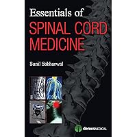 Essentials of Spinal Cord Medicine Essentials of Spinal Cord Medicine Paperback Kindle
