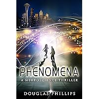 Phenomena: A Neuroscience Thriller Phenomena: A Neuroscience Thriller Kindle Audible Audiobook Paperback Audio CD