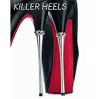Killer Heels: The Art of the High-Heeled Shoe Killer Heels: The Art of the High-Heeled Shoe Hardcover