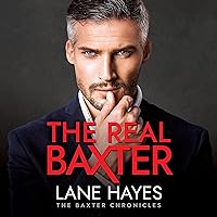 The Real Baxter: The Baxter Chronicles, Book 1 The Real Baxter: The Baxter Chronicles, Book 1 Audible Audiobook Kindle Paperback