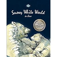 Snowy White World to Save Snowy White World to Save Kindle Hardcover Paperback