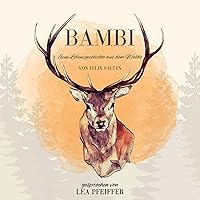 Bambi: Eine Lebensgeschichte aus dem Walde Bambi: Eine Lebensgeschichte aus dem Walde Audible Audiobook Hardcover Paperback Mass Market Paperback Board book