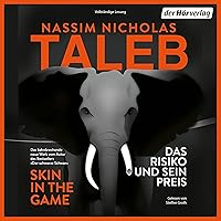 Skin in the Game – Das Risiko und sein Preis Skin in the Game – Das Risiko und sein Preis Audible Audiobook Kindle Hardcover Perfect Paperback