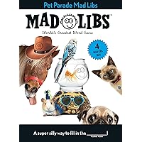 Pet Parade Mad Libs: 4 Mad Libs in 1!: World's Greatest Word Game