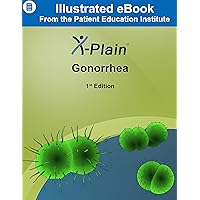 X-Plain ® Gonorrhea