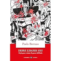 Debre Libanos 1937: Il più grave crimine di guerra dell'Italia (Italian Edition)