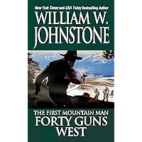 Forty Guns West (Preacher/The First Mountain Man Book 4) Forty Guns West (Preacher/The First Mountain Man Book 4) Kindle Audible Audiobook Mass Market Paperback Paperback Audio CD