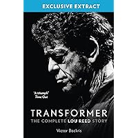 Transformer: The Complete Lou Reed Story: Free Sampler Transformer: The Complete Lou Reed Story: Free Sampler Kindle Paperback