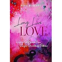 Long Live Love: Walking Out Freedom from Painful Generational Patterns Long Live Love: Walking Out Freedom from Painful Generational Patterns Kindle Audible Audiobook Hardcover Paperback