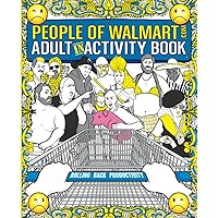 The People of Walmart Adult In-Activity Book: Rolling Back Productivity (OFFICIAL People of Walmart Books) The People of Walmart Adult In-Activity Book: Rolling Back Productivity (OFFICIAL People of Walmart Books) Paperback