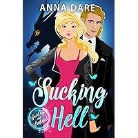 Sucking Hell (Fae'd Up and Frustrated Book 1)