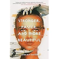 Stronger, Faster, and More Beautiful Stronger, Faster, and More Beautiful Kindle Audible Audiobook Hardcover Paperback