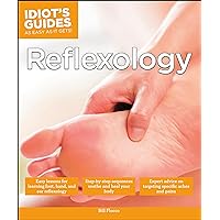 Reflexology (Idiot's Guides) Reflexology (Idiot's Guides) Kindle Paperback