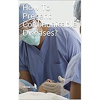 How To Prevent Communicable Diseases?
