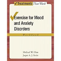 Exercise for Mood and Anxiety Disorders: Workbook (Treatments That Work) Exercise for Mood and Anxiety Disorders: Workbook (Treatments That Work) Paperback