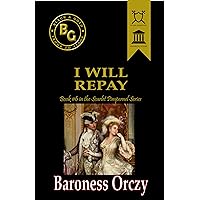 I Will Repay (Black & Gold Classics) (Annotated) I Will Repay (Black & Gold Classics) (Annotated) Kindle Hardcover
