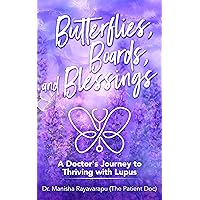 Butterflies, Boards, and Blessings: A Doctor's Journey to Thriving with Lupus (BBB Book 1)