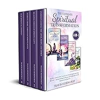 The Ultimate Spiritual Transformation: The 4-in-1 Guide to Heal, Uncover Your Purpose, and Become Your Best Self — Spiritual Healing for Personal and Professional ... (Spiritual Healing and Self-Help Book 8)