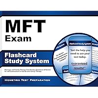 MFT Exam Flashcard Study System: Marriage and Family Therapy Test Practice Questions & Review for the Examination in Marital and Family Therapy (Cards) MFT Exam Flashcard Study System: Marriage and Family Therapy Test Practice Questions & Review for the Examination in Marital and Family Therapy (Cards) Cards