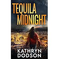 Tequila Midnight: A Jessica Watts Southwest Suspense Novel